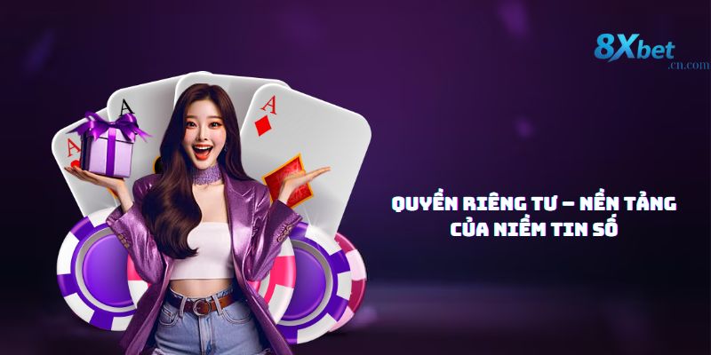 Bảo vệ quyền riêng tư người dùng tại 8xbet