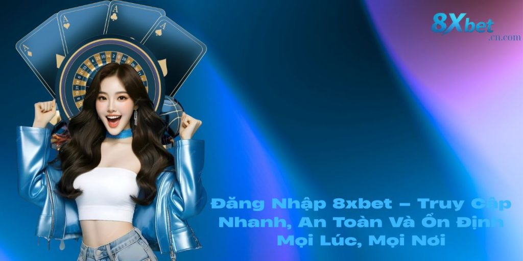 Đăng nhập 8xbet
