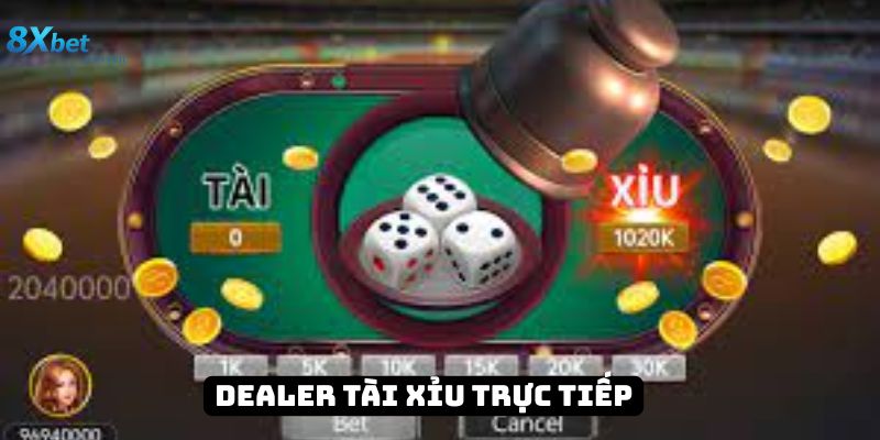 Dealer thật livestream trong bàn tài xỉu 8XBET