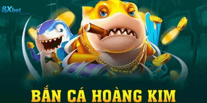 Giới thiệu bắn cá hoàng kim 8xbet