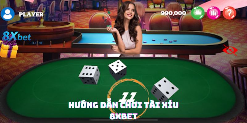 Hướng dẫn chơi tài xỉu 8xbet