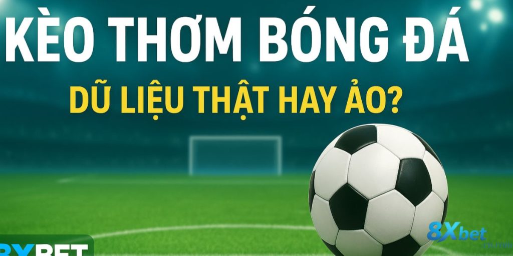 kèo thơm bóng đá