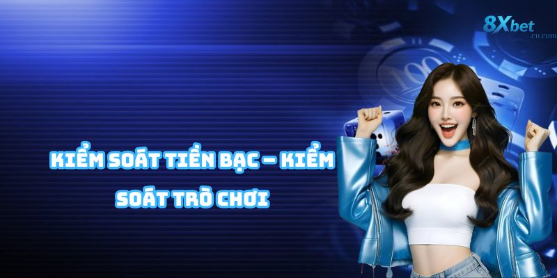 Kiểm soát tiền bạc kiểm soát trò chơi